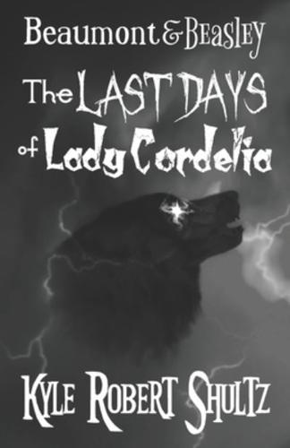 The Last Days of Lady Cordelia