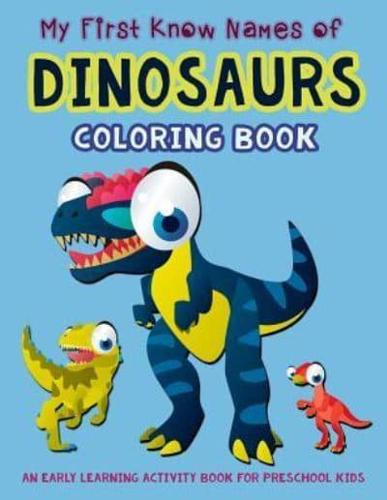 My First Know Names of Dinosaurs Coloring Book