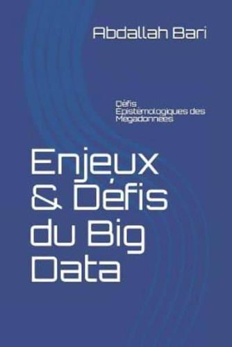 Enjeux & Défis Du Big Data