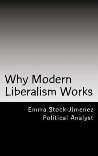 Why Modern Liberalism Works
