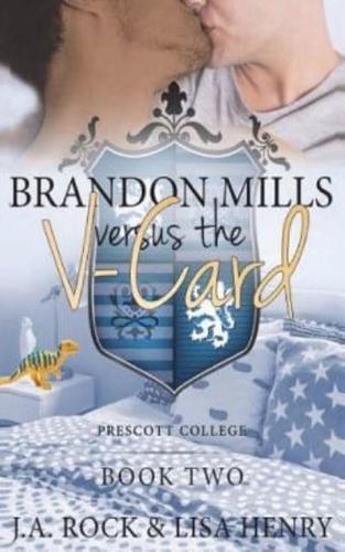 Brandon Mills Versus the V-Card