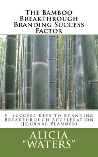 The Bamboo Breakthrough Branding Success Factor