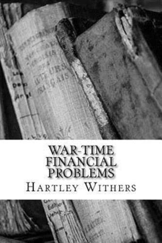 War-Time Financial Problems