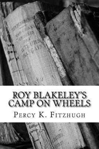 Roy Blakeley's Camp on Wheels