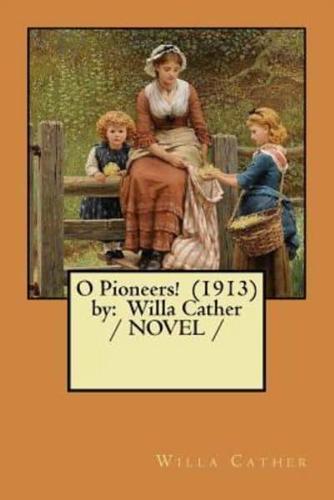 O Pioneers! (1913) By