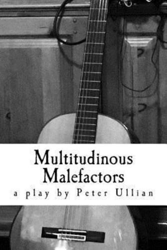 Multitudinous Malefactors