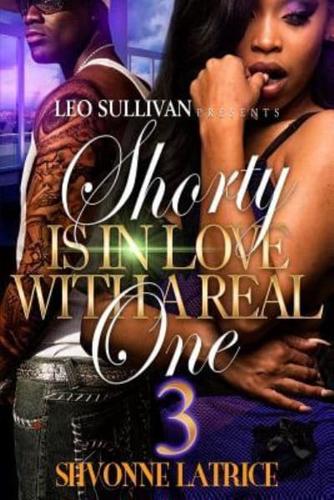 Shorty Is In Love With A Real One 3