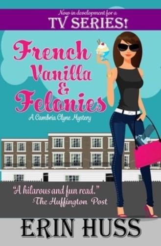French Vanilla & Felonies