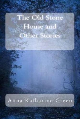 The Old Stone House and Other Stories