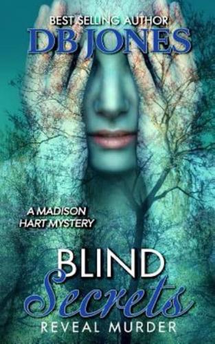 Blind Secrets, Reveal Murder