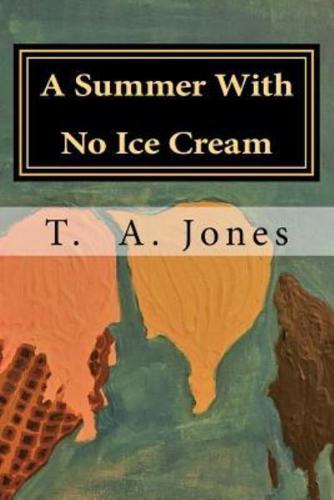 A Summer With No Ice Cream