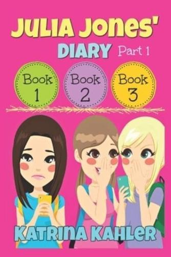 Julia Jones' Diary - Part One: Books 1 - 3