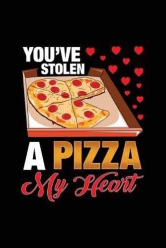 You've Stolen a Pizza My Heart