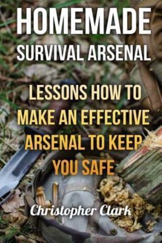 Homemade Survival Arsenal