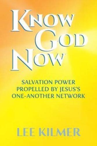 Know God Now