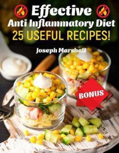 Effective Anti Inflammatory Diet. 25 Useful Recipes!