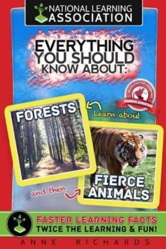 Everything You Should Know About Forests and Fierce Animals