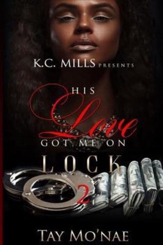 His Love Got Me on Lock 2