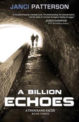 A Billion Echoes