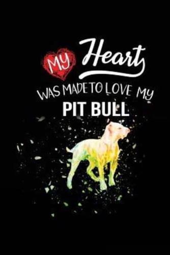 My Heart Was Made to Love My Pitbull