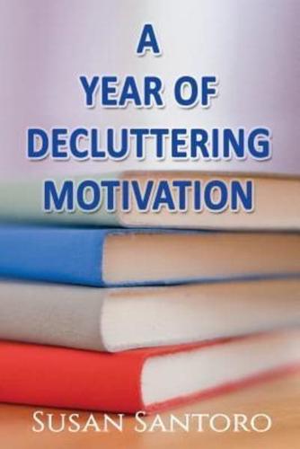 A Year of Decluttering Motivation