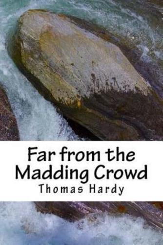 Far from the Madding Crowd