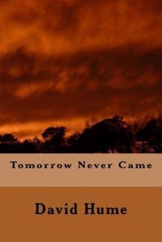 Tomorrow Never Came