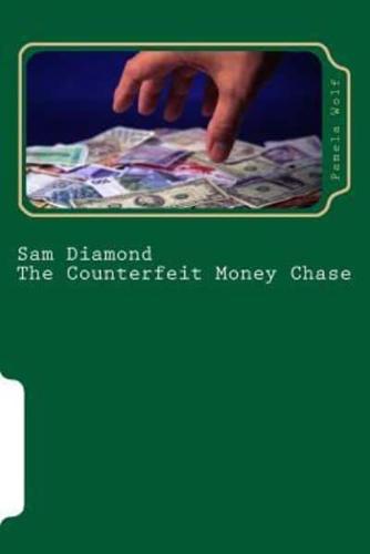 Sam Diamond the Counterfeit Money Chase