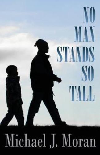 No Man Stands So Tall