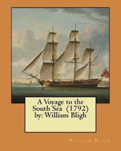 A Voyage to the South Sea (1792) By
