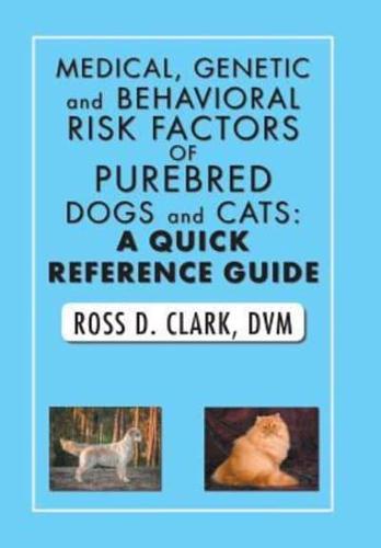 Medical, Genetic and Behavioral Risk Factors of Purebred Dogs and Cats: a Quick Reference Guide