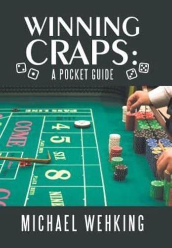Winning Craps: a Pocket Guide