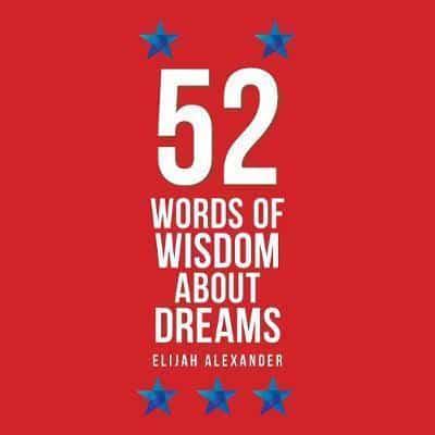 52 Words of Wisdom About Dreams