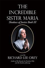 The Incredible Sister Maria: Shadows of Justice Book Iii