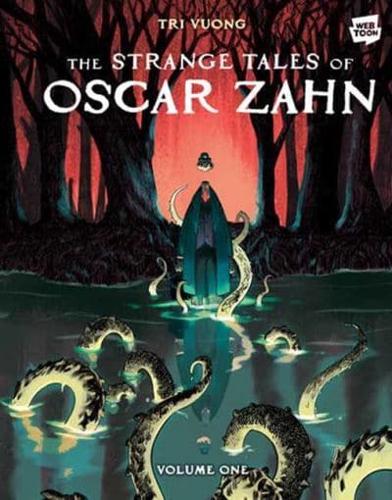 Strange Tales of Oscar Zahn, Volume 1 [A Graphic Novel], The