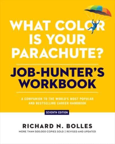 What Color Is Your Parachute? Job-Hunter's Workbook, Seventh Edition