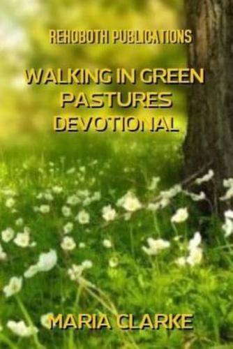 Walking In Green Pastures 21 Day Devotional