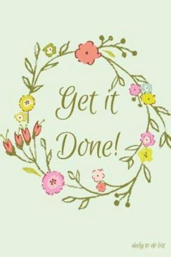 Get It Done! Daily to Do List