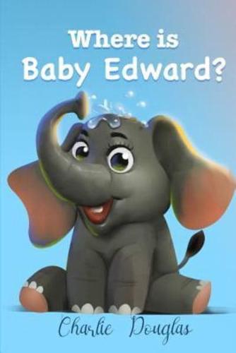 Where Is Baby Edward?