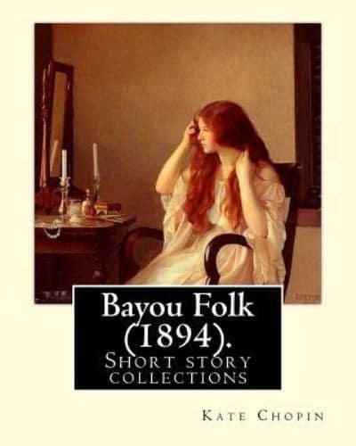 Bayou Folk (1894). By