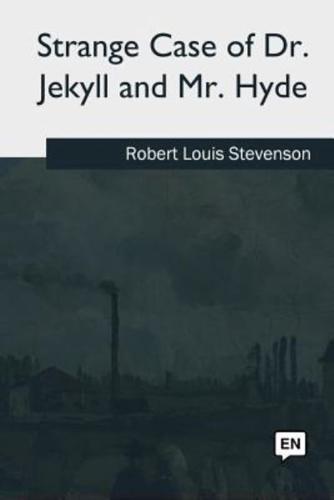 Strange Case of Dr. Jekyll and Mr. Hyde