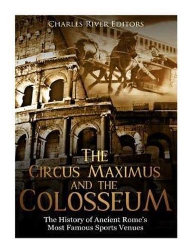 The Circus Maximus and the Colosseum