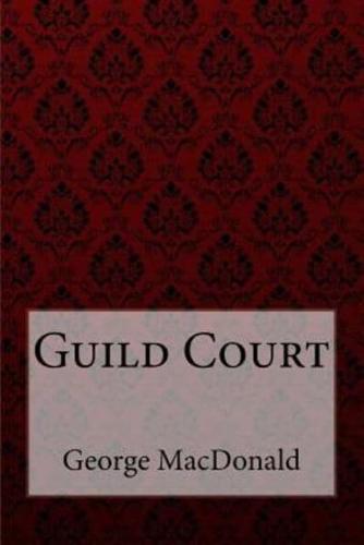 Guild Court George MacDonald