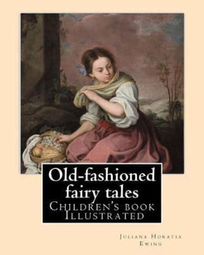 Old-Fashioned Fairy Tales. By