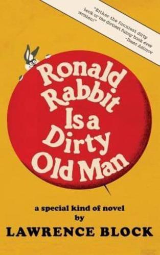 Ronald Rabbit Is a Dirty Old Man