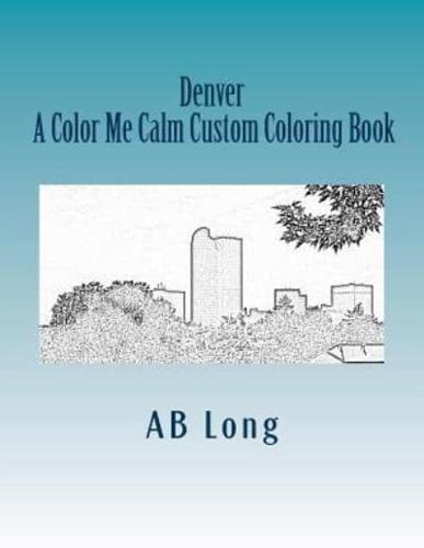 Denver A Color Me Calm Custom Coloring Book