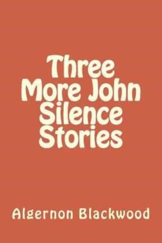 Three More John Silence Stories