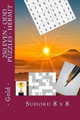 Sudoku 8 X 8 - 250 Even - Odd Puzzles - Hermit - Gold