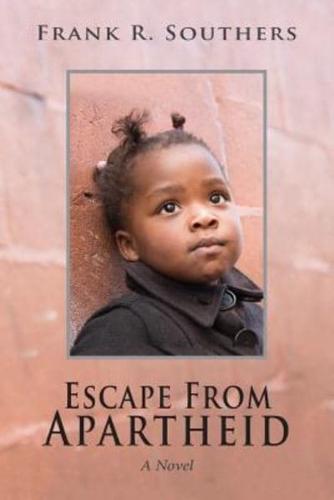 "Escape From Apartheid"
