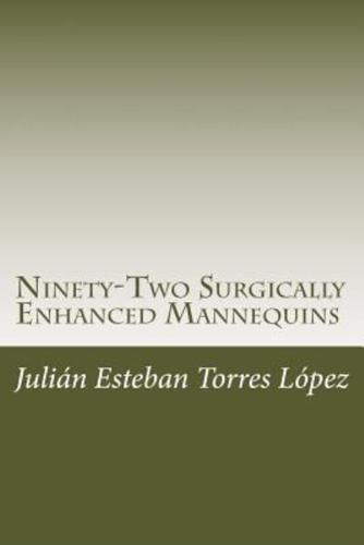 Ninety-Two Surgically Enhanced Mannequins